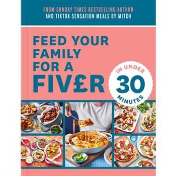 Feed Your Family for a Fiver - In Under 30 Minutes!