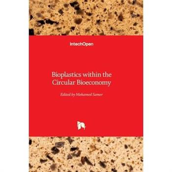 Bioplastics within the Circular Bioeconomy