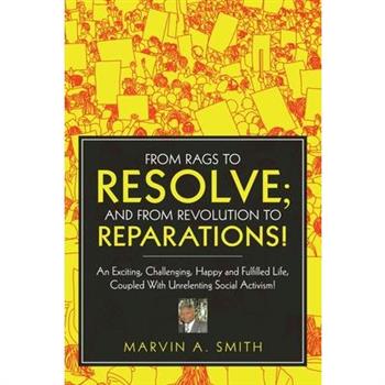 From Rags to Resolve; And from Revolution to Reparations!
