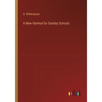 A New Hymnal for Sunday Schools