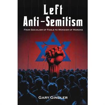 Left Anti-Semitism
