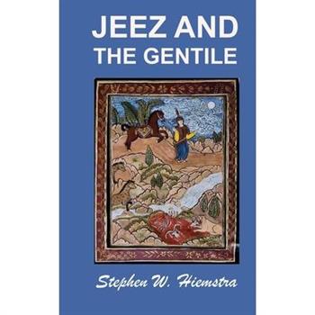 Jeez and the Gentile