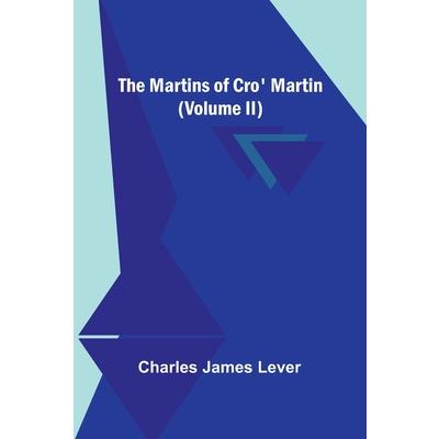 The Martins Of Cro’ Martin (Volume II)
