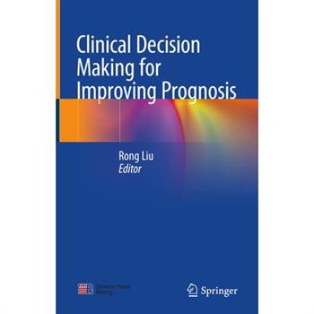 Clinical Decision Making for Improving Prognosis