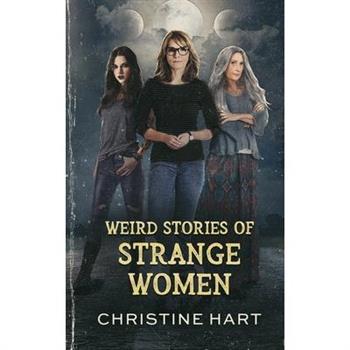 Weird Stories of Strange Women