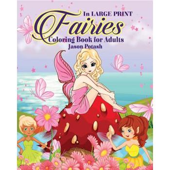 Fairies Coloring Book for Adults ( In Large Print)