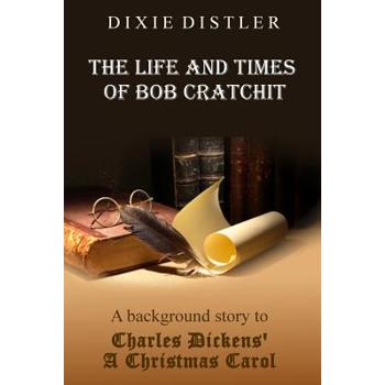 The Life and Times of Bob Cratchit