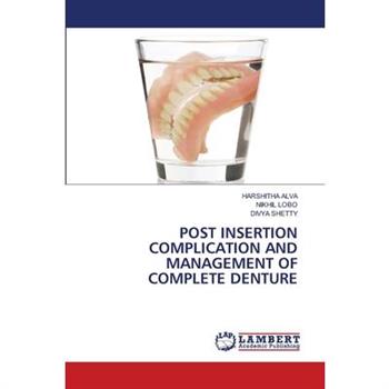 Post Insertion Complication and Management of Complete Denture