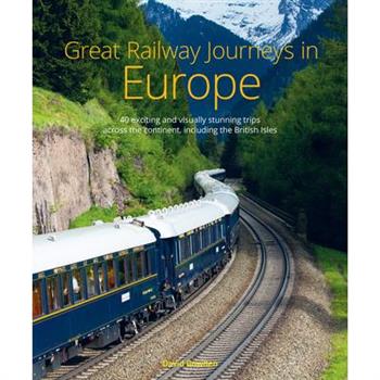 Great Railway Journeys in Europe