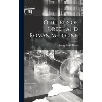 Outlines of Greek and Roman Medicine