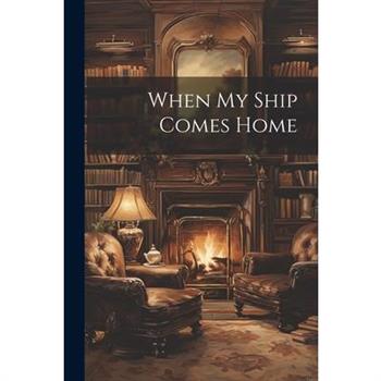 When My Ship Comes Home