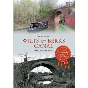 Wilts & Berks Canal Through Time