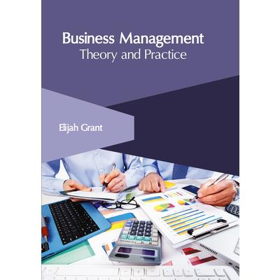 Business Management: Theory and Practice