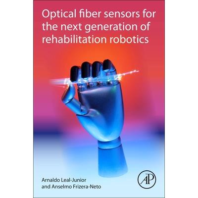 Optical Fiber Sensors for the Next Generation of Rehabilitation Robotics