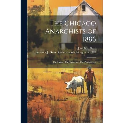 The Chicago Anarchists of 1886