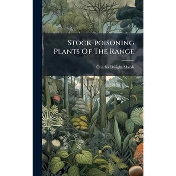 Stock-poisoning Plants Of The Range