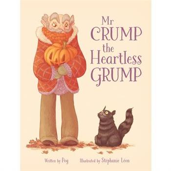 MR Crump, the Heartless Grump
