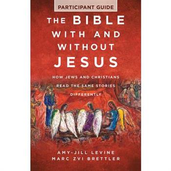 The Bible with and Without Jesus - Participant Guide