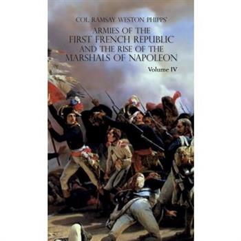 Armies of the First French Republic and the Rise of the Marshals of Napoleon I