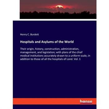 Hospitals and Asylums of the World