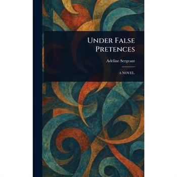 Under False Pretences