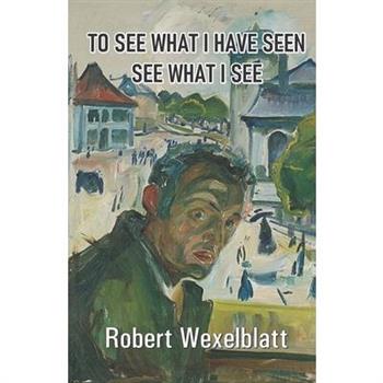 To See What I Have Seen See What I See