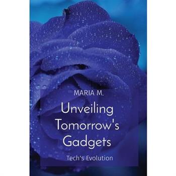 Unveiling Tomorrow’s Gadgets