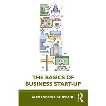 The Basics of Business Start-Up The Basics of Business Start-Up