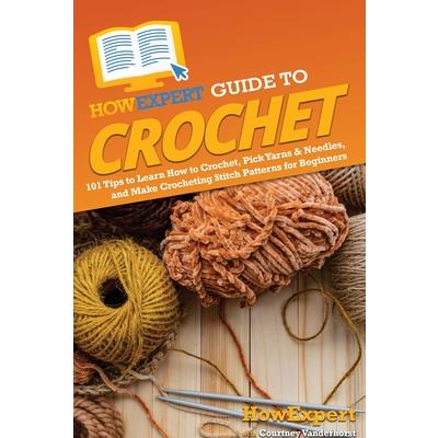 HowExpert Guide to Crochet