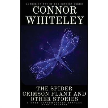 The Spider Crimson Plant and Other Stories