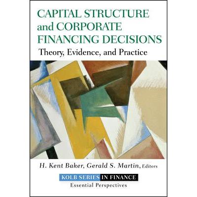 Capital Structure and Corporate Financing Decisions