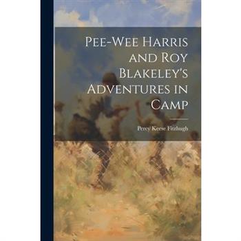 Pee-Wee Harris and Roy Blakeley's Adventures in Camp