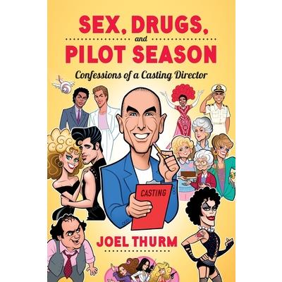 Sex, Drugs & Pilot Season