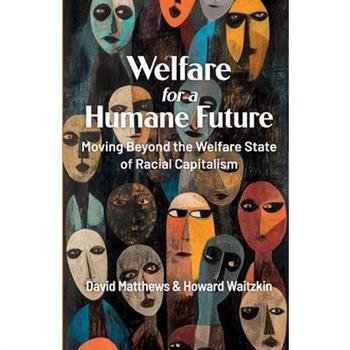 Welfare for a Humane Future