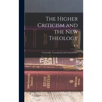 The Higher Criticism and the new Theology