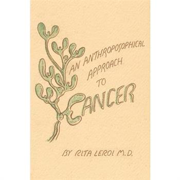 An Anthroposophical Approach to Cancer