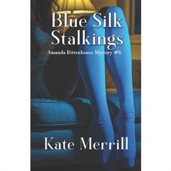 Blue Silk Stalkings
