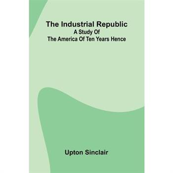 The Industrial Republic