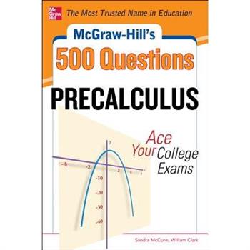 McGraw-Hill's 500 College Precalculus Questions to Know by Test Day