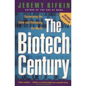 The Biotech Century: Harnessing the Gene and Remaking the World