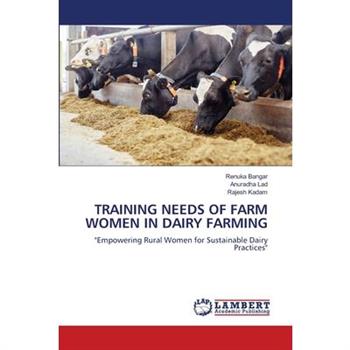 Training Needs of Farm Women in Dairy Farming