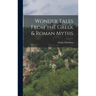 Wonder Tales From the Greek & Roman Myths
