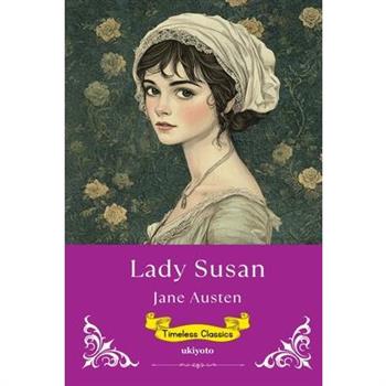 Lady Susan Timeless Classics