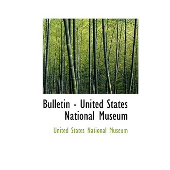 Bulletin - United States National Museum