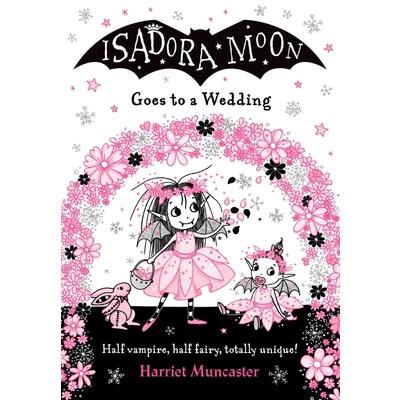 Isadora Moon Goes to a Wedding