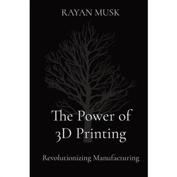 The Power of 3D Printing