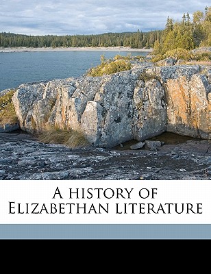 A History of Elizabethan Literature