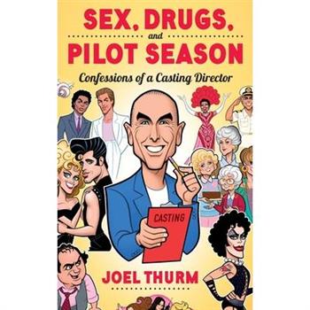 Sex, Drugs & Pilot Season (hardback)