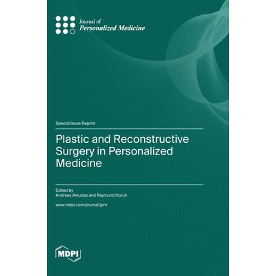Plastic and Reconstructive Surgery in Personalized Medicine