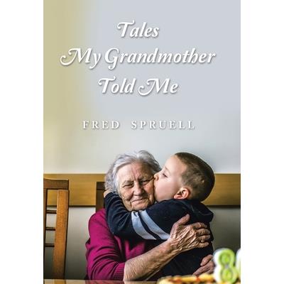 Tales My Grandmother Told Me